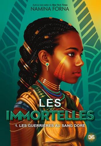 Couverture du livre « Les immortelles Tome 1 : les guerrières au sang doré » de Namina Forna aux éditions De Saxus