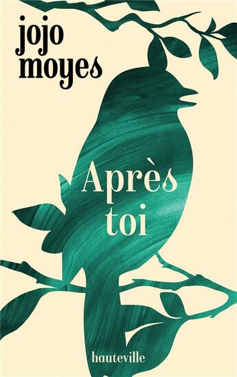 Couverture du livre « Après toi » de Jojo Moyes aux éditions Hauteville