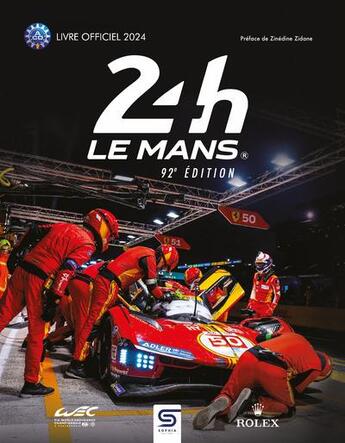 Couverture du livre « 24 heures Le Mans (édition 2024) » de Jean-Marc Teissedre et Thibaut Villemant aux éditions Sophia Editions