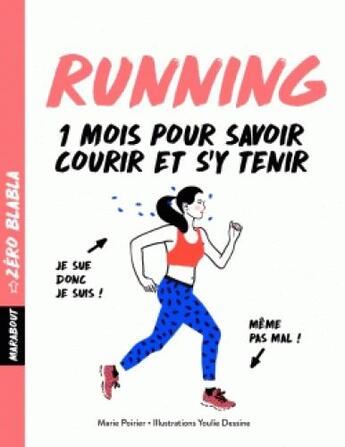 Couverture du livre « Running ; 1 mois pour savoir courir et s'y tenir » de Marie Poirier et Dominique Archambault aux éditions Marabout