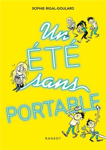 Couverture du livre « Les défis Tome 6 ; un été sans portable » de Sophie Rigal-Goulard aux éditions Rageot