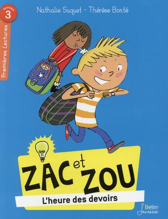 Couverture du livre « Zac et Zou ; l'heure des devoirs ; niveau 3 » de Therese Bonte et Nathalie Suquet aux éditions Belin Education