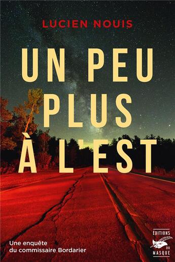 Couverture du livre « Un peu plus à l'est » de Lucien Nouis aux éditions Editions Du Masque