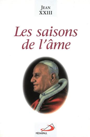 Couverture du livre « Saisons de l'ame (les) » de Jean Xxiii aux éditions Mediaspaul