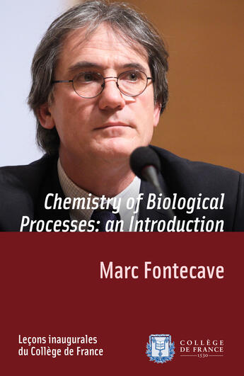 Couverture du livre « Chemistry of biological processes : an introduction » de Marc Fontecave aux éditions College De France