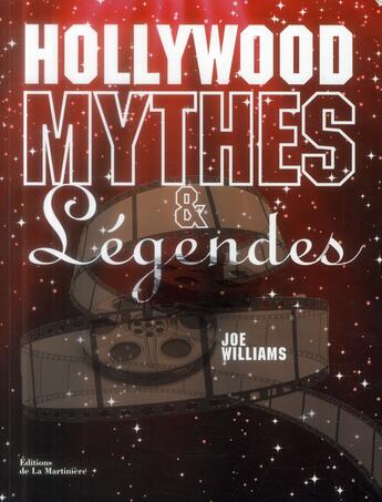 Couverture du livre « Hollywood ; mythes et légendes » de Joe Williams aux éditions La Martiniere