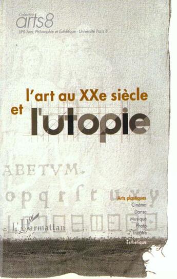 Couverture du livre « L'ART AU XXe SIÈCLE ET L'UTOPIE » de  aux éditions L'harmattan