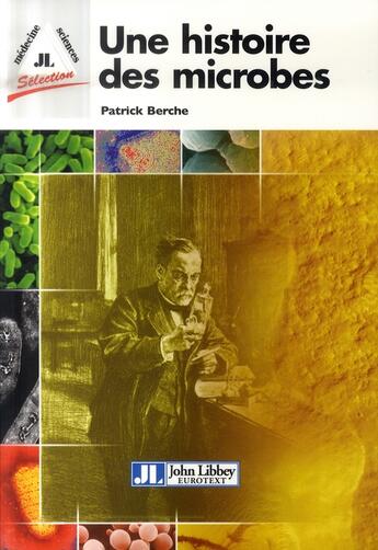 Couverture du livre « Une histoire des microbes » de Patrick Berche aux éditions John Libbey