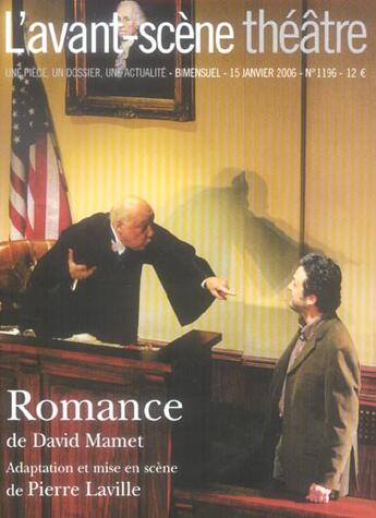 Couverture du livre « Revue L'Avant-scène théâtre Tome 1196 : romance » de David Mamet aux éditions Avant-scene Theatre