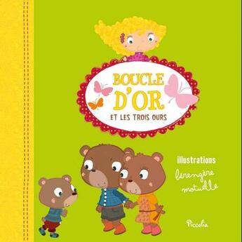 Couverture du livre « Petits contes a raconter/boucle d'or et les trois ours » de Piccolia aux éditions Piccolia