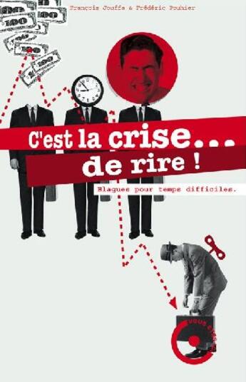 Couverture du livre « C'est la crise... de rire ! » de Jouffa/Pouhier aux éditions First