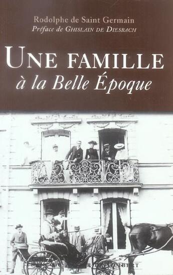 Couverture du livre « Une famille à la Belle Epoque » de De Saint Germain aux éditions Francois-xavier De Guibert