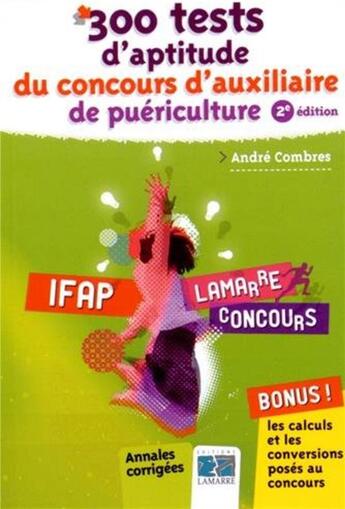 Couverture du livre « 300 tests d'aptitude du concours d'auxiliaire de puériculture (2e édition) » de Andre Combres aux éditions Lamarre
