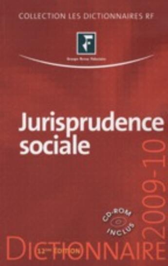 Couverture du livre « Dictionnaire de jurisprudence sociale et cd-rom » de Collectif Grf aux éditions Revue Fiduciaire