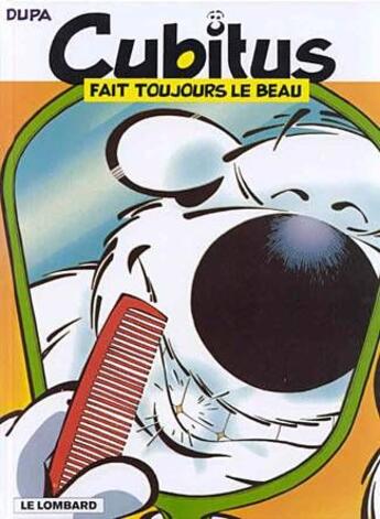 Couverture du livre « Cubitus T.29 ; Cubitus fait toujours le beau » de Dupa aux éditions Lombard