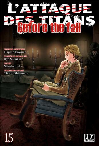 Couverture du livre « L'attaque des titans - before the fall Tome 15 » de Ryo Suzukaze et Satoshi Shiki aux éditions Pika