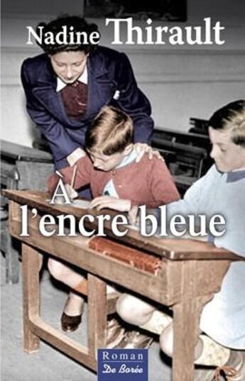 Couverture du livre « À l'encre bleue » de Nadine Thirault aux éditions De Boree