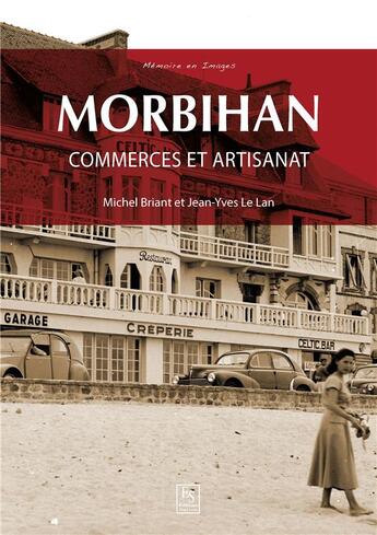 Couverture du livre « Morbihan : Commerces et artisanat » de  aux éditions Editions Sutton