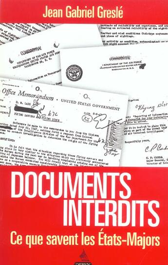 Couverture du livre « Les documents interdits, ce que savent les etats majors » de Jean Gabriel Gresle aux éditions Dervy