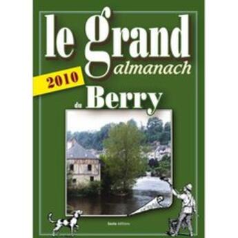 Couverture du livre « Grand almanach du Berry 2010 » de  aux éditions Geste