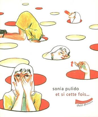 Couverture du livre « Et si cette fois » de Sonia Pulido aux éditions Actes Sud