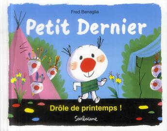 Couverture du livre « Petit dernier ; drôle de printemps ! » de Fred Benaglia aux éditions Sarbacane