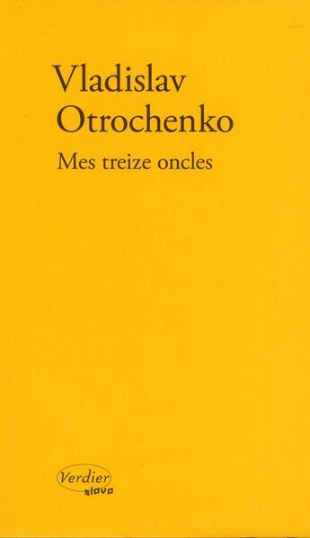 Couverture du livre « Mes treize oncles » de Vladislav Otrochenko aux éditions Verdier