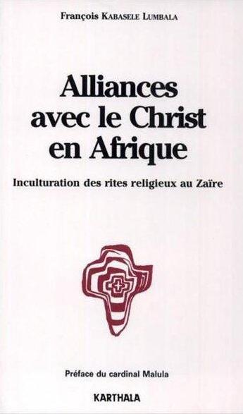Couverture du livre « Alliances avec le Christ en Afrique » de Francois Kabasele Lumbala aux éditions Karthala