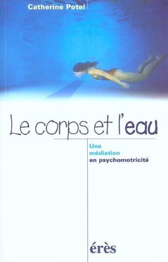 Couverture du livre « Le corps et l'eau » de Catherine Potel aux éditions Eres