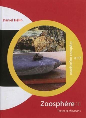 Couverture du livre « Zoosphere : textes et chansons » de Helin Daniel aux éditions Maelstrom