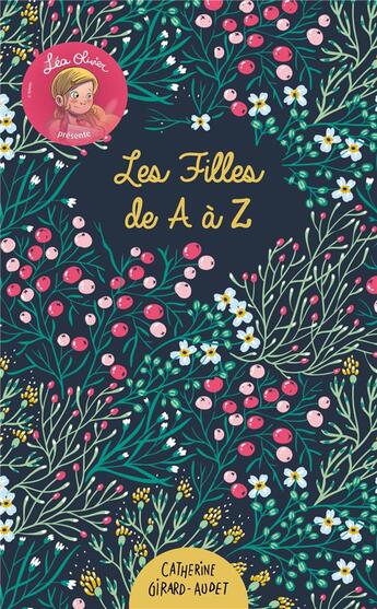 Couverture du livre « La vie compliquée de Léa Olivier ; Léa Olivier présente : les filles de A à Z » de Catherine Girard-Audet aux éditions Kennes Editions