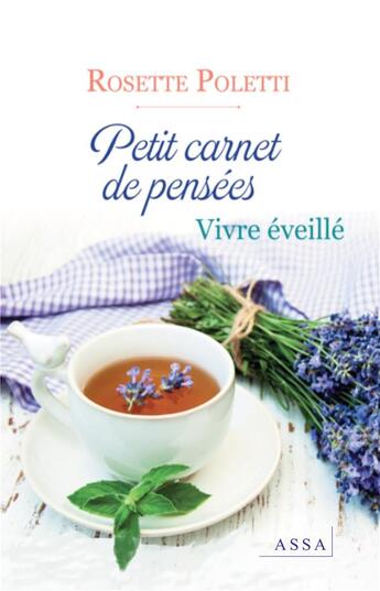 Couverture du livre « Petit carnet de pensees, vivre eveille » de Rosette Poletti aux éditions Assa