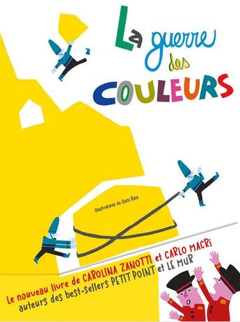 Couverture du livre « La guerre des couleurs » de Giancarlo Macri et Carolina Zanotti et Giuseppina Raia aux éditions Nuinui Jeunesse