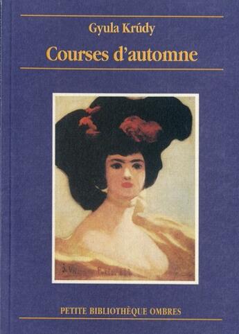 Couverture du livre « Courses d'automne » de Gyula Krudy aux éditions Ombres