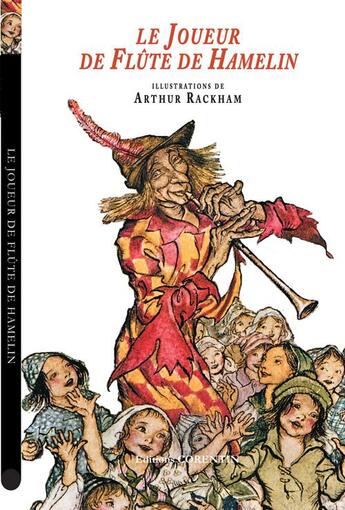 Couverture du livre « Le joueur de flûte de Hamelin » de Prosper Merimee et Arthur Rackham aux éditions Corentin