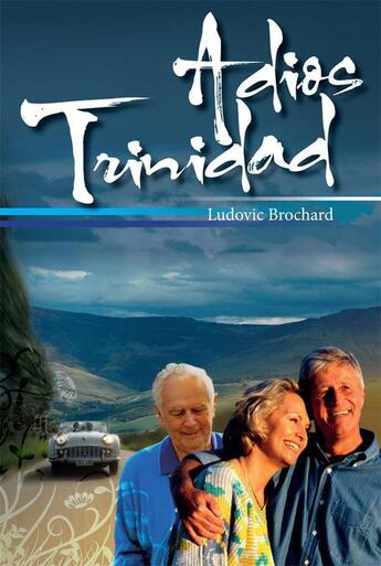 Couverture du livre « Adios Trinidad » de Ludovic Brochard aux éditions Durand Peyroles