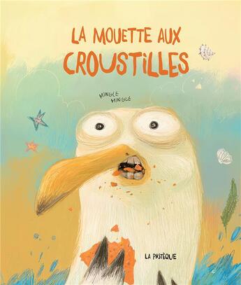 Couverture du livre « La mouette aux croustilles » de Mingle Mingle aux éditions La Pasteque