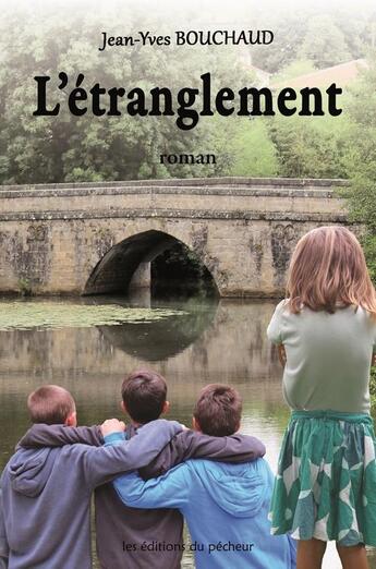 Couverture du livre « L'étranglement » de Jean-Yves Bouchaud aux éditions Les Editions Du Pecheur