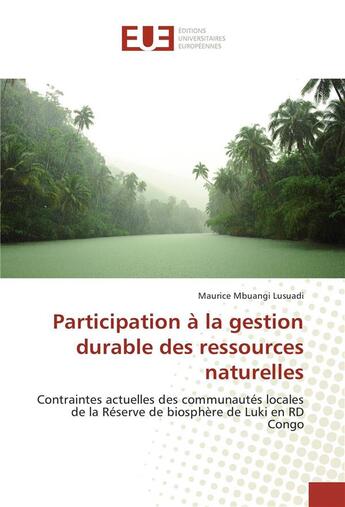 Couverture du livre « Participation a la gestion durable des ressources naturelles » de Mbuangi Lusuadi M. aux éditions Editions Universitaires Europeennes