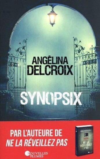 Couverture du livre « Synopsix » de Angélina Delcroix aux éditions Nouvelles Plumes