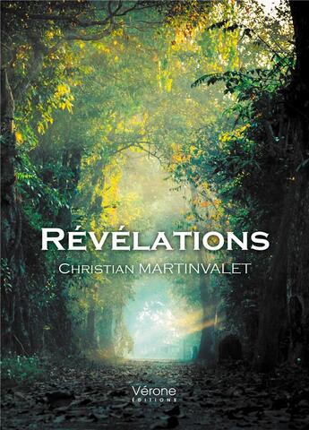 Couverture du livre « Révélations » de Christian Martinvalet aux éditions Verone