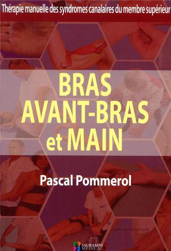 Couverture du livre « Bras avant-bras et main » de Pascal Pommerol aux éditions Sauramps Medical