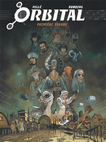 Couverture du livre « Orbital : Intégrale vol.1 : première époque » de Sylvain Runberg et Serge Pelle aux éditions Dupuis