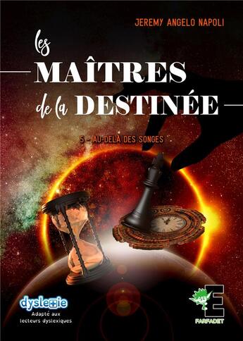 Couverture du livre « Les maîtres de la destinée Tome 5 : au-delà des songes » de Jeremy Angelo Napoli aux éditions Evidence Editions