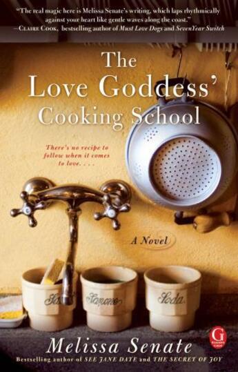 Couverture du livre « The Love Goddess' Cooking School » de Melissa Senate aux éditions Gallery Books