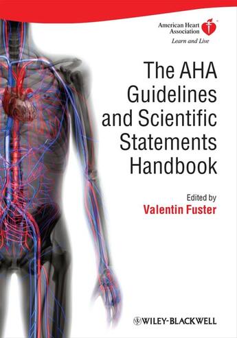 Couverture du livre « The AHA Guidelines and Scientific Statements Handbook » de Valentin Fuster aux éditions Wiley-blackwell