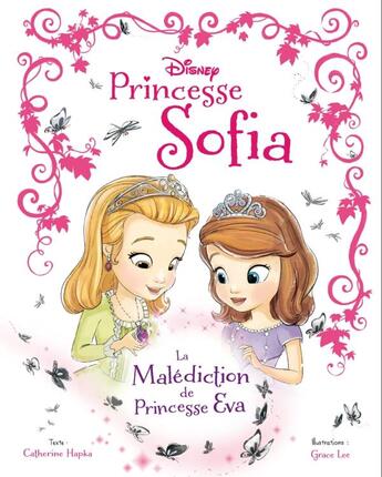 Couverture du livre « Princesse Sofia ; la malédiction de Princesse Eva » de  aux éditions Disney Hachette