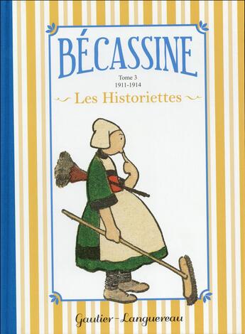 Couverture du livre « Bécassine ; les historiettes t.3 ; 1911-1914 » de Caumery et Joseph-Porphyre Pinchon aux éditions Hachette Comics