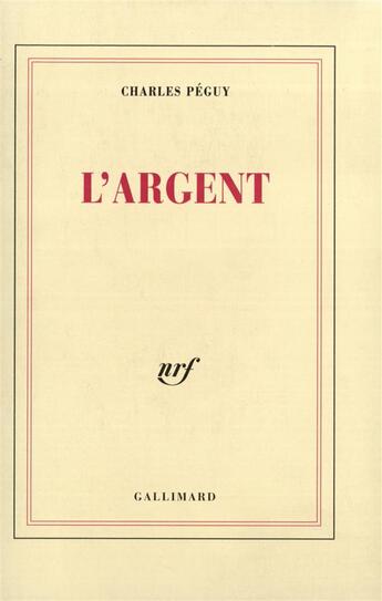 Couverture du livre « L'argent / l'argent (suite) » de Charles Peguy aux éditions Gallimard