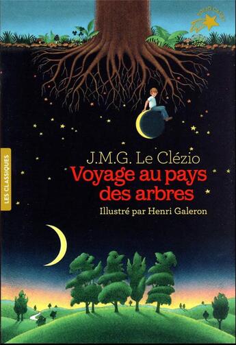 Couverture du livre « Voyage au pays des arbres » de Jean-Marie Gustave Le Clezio et Henri Galeron aux éditions Gallimard-jeunesse